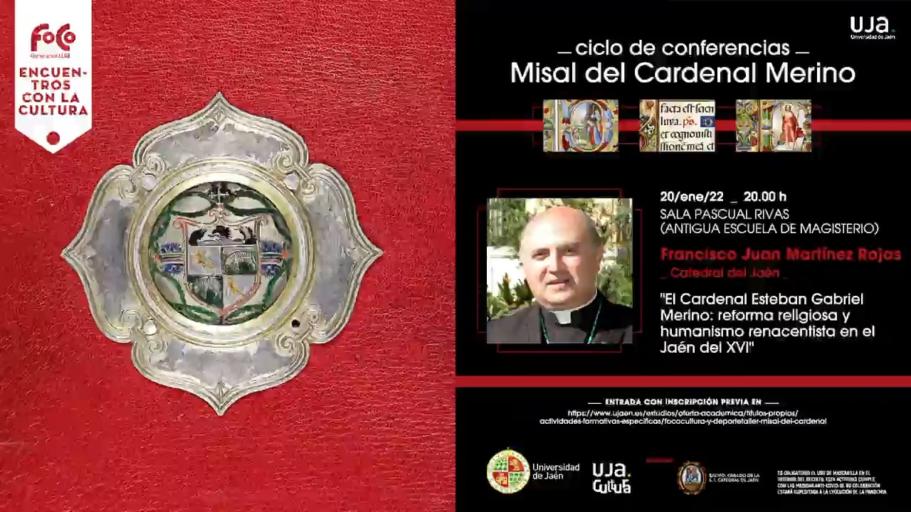Conferencia de Juan Martínez Rojas "El Cardenal Esteban Gabriel Merino: reforma religiosa y humanismo en el Jaén del siglo XVI"