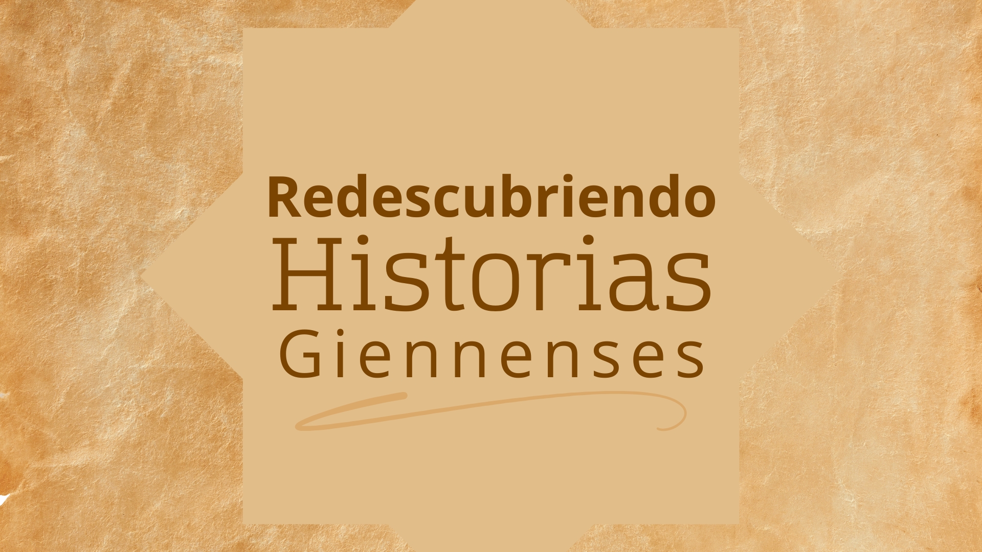 Redescubriendo Historias Giennenses